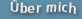 �ber mich